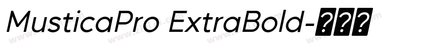 MusticaPro ExtraBold字体转换 MusticaPro ExtraBold字体转换